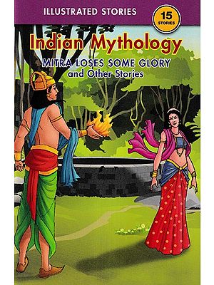 15 Stories Indian Mythology (Mitra Loses Some Glory and Other Stories)