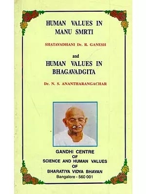 Human Values in the Manusmrti and Human Values in the Bhagavadgita (An Old and Rare Book)