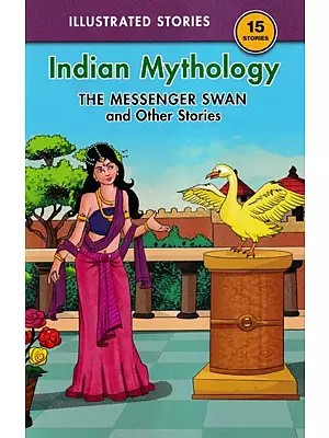Indian Mythology (The Messenger of Swan and Other Stories)