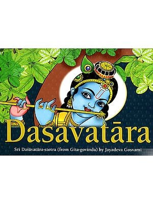 Dasavatara: Sri Dasavatara-Stotra (from Gita-Govinda)