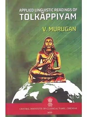 Applied Linguistic Readings of Tolkappiyam