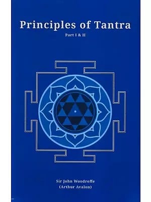 Principles of Tantra (Part- 1 and 2 in Book)