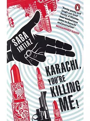 Karachi, You're Killing Me