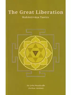The Great Liberation (Mahanirvana Tantra)