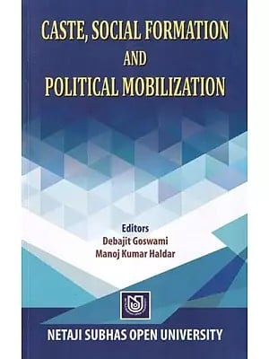 Caste, Social Formation and Political Mobilization