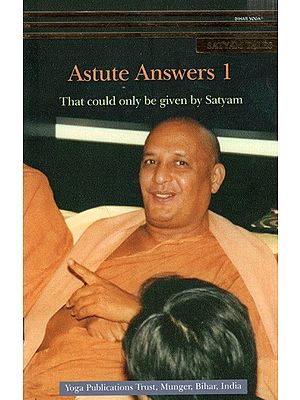 Astute Answers 1- That could Only Be Given by Satyam