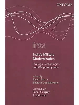 India's Military Modernization: Strategic Technologies and Weapons Systems