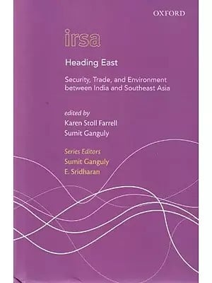 Heading East: Security, Trade, and Environment Between India and Southeast Asia