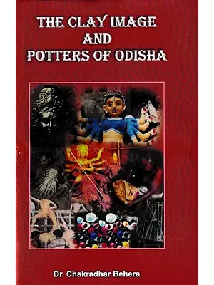 The Clay Image and Potters of Odisha