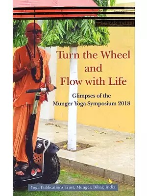 Turn the Wheel and Flow with Life- Glimpses of the Munger Yoga Symposium 2018
