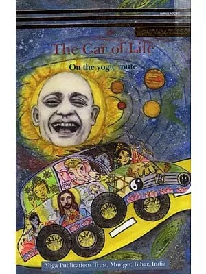 The Car of Life On The Yogic Route