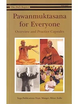 Pawanmuktasana for Everyone: Overview and Practice Capsules (The Second Chapter)