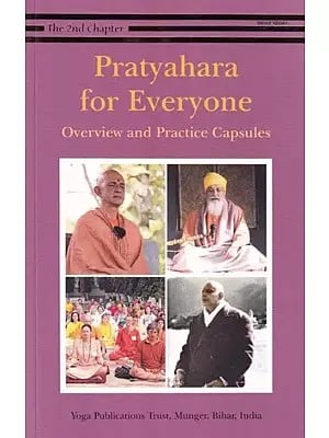 Pratyahara for Everyone: Overview and Practice Capsules (The Second Chapter)