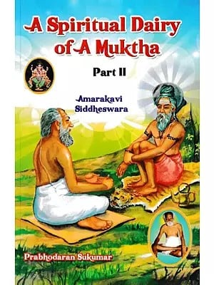 A Spiritual Dairy of A Muktha (Part- 2)
