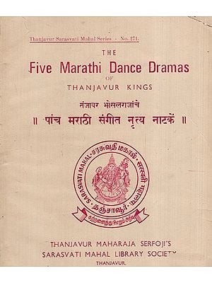 पांच मराठी संगीत नृत्य नाटकें: The Five Marathi Dance Dramas of Thanjuvar Kings (An Old And Rare Book)