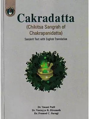 Chakradatta (Chikitsa Sangrah of Chakrapanidatta)