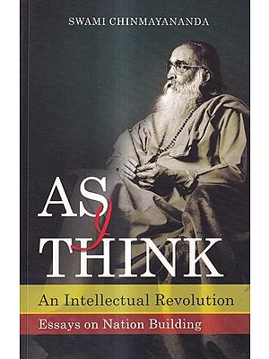 As Think - An Intellectual Revolution Essays on Nation Building