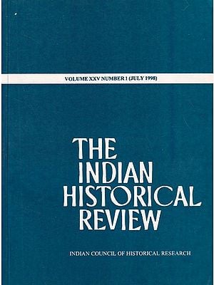 The Indian Historical Review- Volume XXV Numbers 1 (July 1998)