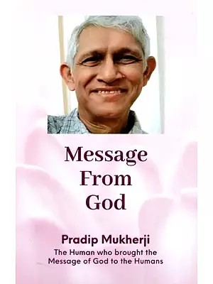 Message From God (The Humans who Brought the Message & Grace of God to the Humans)