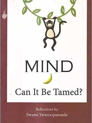 Mind Can It Be Tamed ?