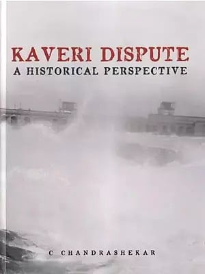 Kaveri Dispute: A Historical Perspective