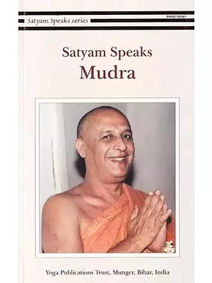 Satyam Speaks: Mudra (Satyam Speaks Series)