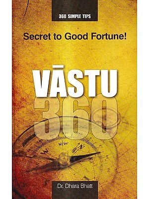 Secret to Good Fortune! - Vastu 360