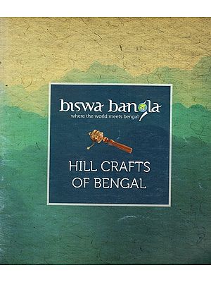 Hill Crafts of Bengal