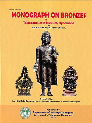 Monograph on Bronzes in Telangana State Museum, Hyderabad