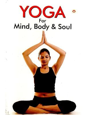 Yoga For Mind, Body & Soul