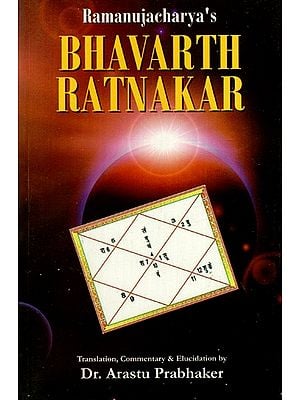 Ramanujacharya's Bhavarth Ratnakar (A Compendium of Hindu Astrology)