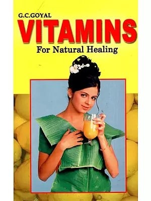 Vitamins- For Natural Healing