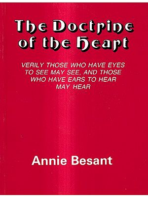 The Doctrine of the Heart- Verily Those Who Have Eyes to See May See, and Those Who Have Ears to Hear May Hear