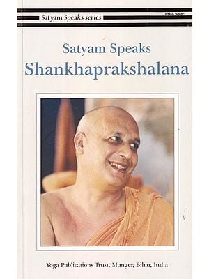 Satyam Speaks: Shankhaprakshalana (Satyam Speaks Series)