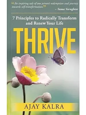 Thrive - 7 Principles to Radically Transform and Renew Your Life