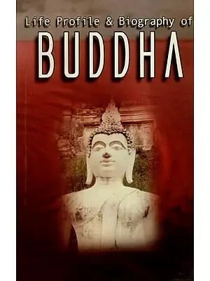 Life Profile & Biography of Buddha