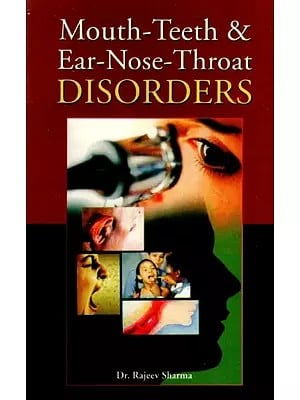 Mouth-Teeth & Ear-Nose-Throat Disorders