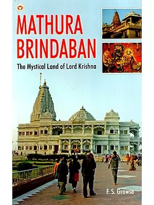 Mathura Brindaban- The Mystical Land of Lord Krishna