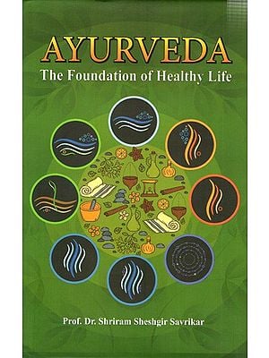 Ayurveda- The Foundation of Healthy Life