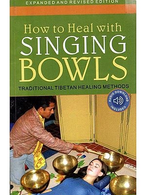 How to Heal With Singing Bowls- Traditional Tibetan Healing Methods