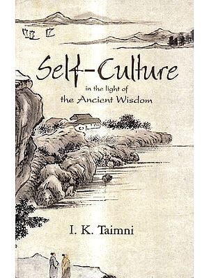 Self-Culture in The Light of The Ancient Wisdom