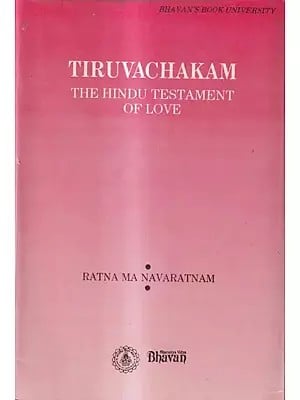 Tiruvachakam-The Hindu Testament of Love