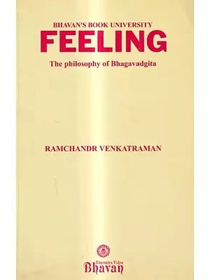 Feeling-The Philosophy of Bhagavad Gita