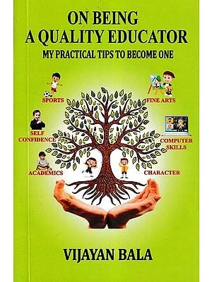 On Being a Quality Educator: My Practical Tips to Become One