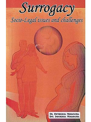 Surrogacy: Socio-Legal Issues and Challenges