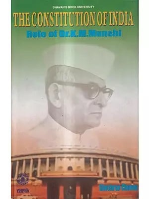 The Constitution of India-Role of Dr.K.M.Munshi