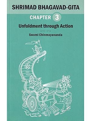 Shrimad Bhagavad Gita: Unfoldment Through Action (Chapter 3)