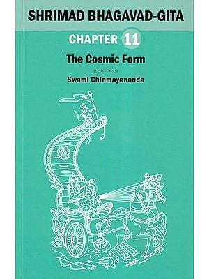 Shrimad Bhagavad Gita: The Cosmic Form (Chapter 11)