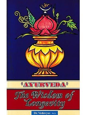 ‘Ayurveda’: The Wisdom of Longevity (An Old and Rare Book)