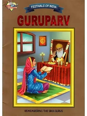 Guruparv- Remembering The Sikh Gurus (Festivals of India)